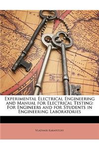 Experimental Electrical Engineering and Manual for Electrical Testing
