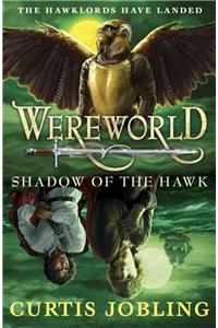 Wereworld: Shadow of the Hawk (Book 3)