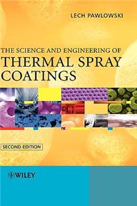Science and Engineering of Thermal Spray Coatings