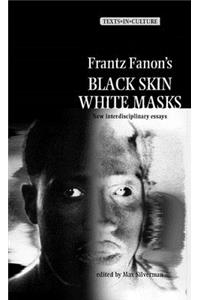 Frantz Fanon's 'Black Skin, White Masks'