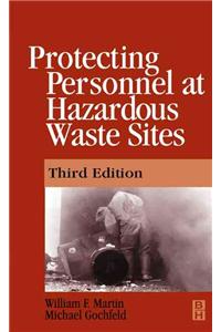 Protecting Personnel at Hazardous Waste Sites 3e