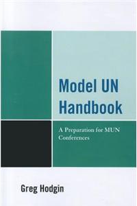 Model UN Handbook: A Preparation for Mun Conferences