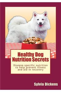 Healthy Dog Nutrition Secrets
