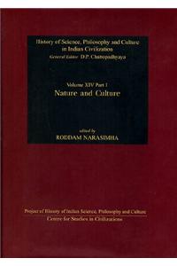Nature And Culture (History Of Science, Philosophy And Culture In Indian Civilization, Vol. XIV, Part 1)