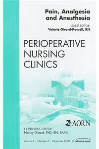 Pain, Analgesia and Anesthesia, an Issue of Perioperative Nursing Clinics
