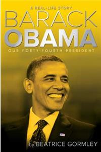 Barack Obama: Our Forty-Fourth President