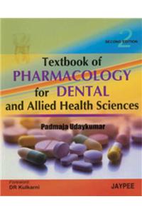 Textbook of Pharmacology for Dental and Allied Sciences