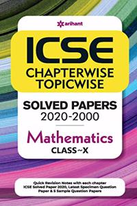 ICSE Chapterwise Topicwise Solved Papers Mathematics Class 10 for 2021 Exam