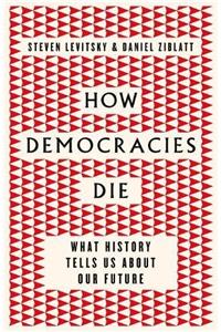 How Democracies Die