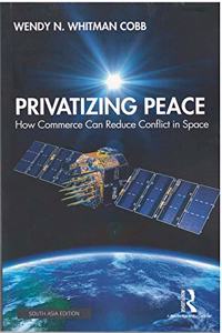 Privatizing Peace: How Commerce Can Reduce Conflict in Space