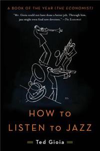 How to Listen to Jazz