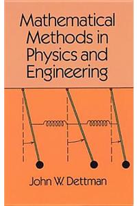 Mathematical Methods in Physics and Engineering