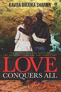 Love Conquers All: The perfect man has fallen for the childlike, innocent and clumsy one