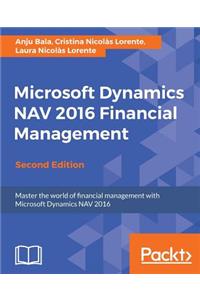 Microsoft Dynamics NAV 2016 Financial Management - Second Edition