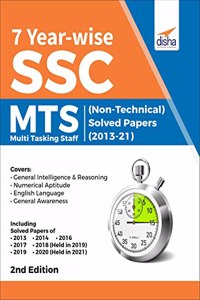7 Year-wise SSC MTS Multi Tasking Staff (Non-Technical) Solved Papers (2013 - 21) 2nd Edition