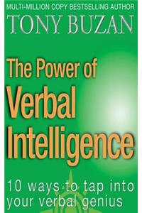 The Power of Verbal Intelligence: 10 Ways to Tap Into Your Verbal Genius