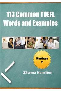 113 Common TOEFL Words and Examples: Workbook 2
