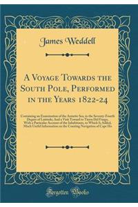 A Voyage Towards the South Pole, Performed in the Years 1822-24