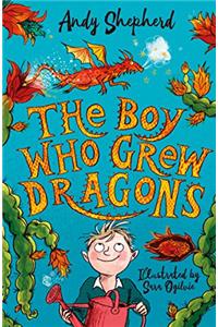 The Boy Who Grew Dragons (The Boy Who Grew Dragons 1)