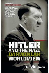 Hitler and the Nazi Darwinian Worldview