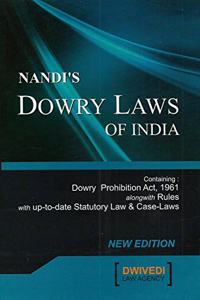 Nandi's Dowry Law Of India New Edition Dowry Prohibition Act 1961 Alonwith Rules With Up-To-Date Statutory Law & Case -Laws