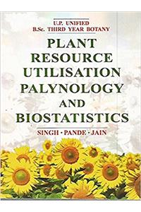 Plant Resource Utilisation Palynology and Biostatistics