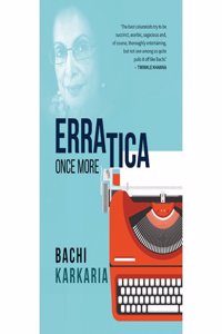 ERRATICA ONCE MORE - BY BACHI KARKARIA