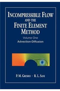 Incompressible Flow and the Finite Element Method, Volume 1