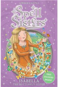 Spell Sisters: Isabella the Butterfly Sister