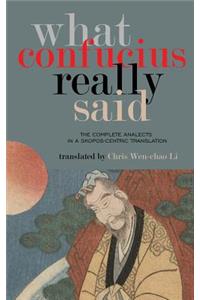 What Confucius Really Said