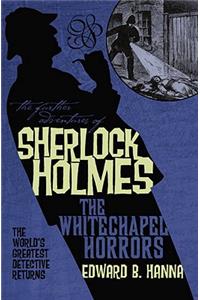 Further Adventures of Sherlock Holmes: The Whitechapel Horrors
