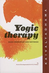 Yogic Therapy - Its Basic Principles and Methods