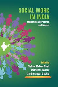 Social Work in India: Indigenous Approaches and Models