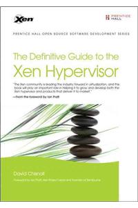 Definitive Guide to the Xen Hypervisor, The