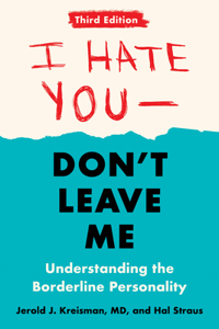 I Hate You--Don't Leave Me: Third Edition