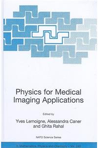 Physics for Medical Imaging Applications