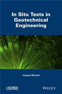 In Situ Tests in Geotechnical Engineering (Civil Engineering and Geomechanics)