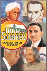 Indian Scientists: Know About the Life of Geniuses