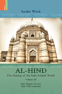 Al-Hind : The Making of Indo Islamic World