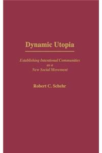 Dynamic Utopia