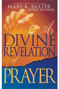 Divine Revelation of Prayer
