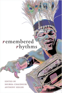 Remembered Rhythms – Essays on Diaspora and the Music of India: Essays on Diaspora and the Music of India
