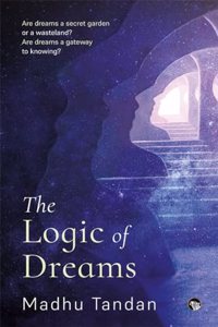 The Logic of Dreams