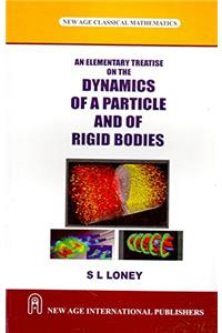 An Elementary Treatise on the Dynamics of a Particle and of Rigid Bodies