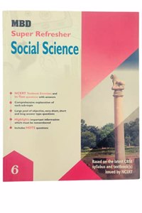 MBD SUPER REFRESHER SOCIAL SCIENCE - 6TH (E) (CBSE)