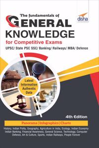 Fundamentals of General Knowledge for Competitive Exams - UPSC/ State PCS/ SSC/ Banking/ Railways/ MBA/ Defence - 4th Edition