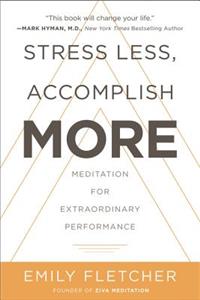 Stress Less, Accomplish More