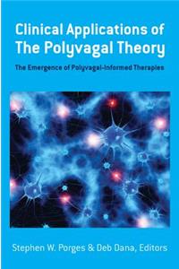 Clinical Applications of the Polyvagal Theory