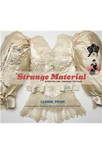 Strange Material: Storytelling Through Textiles