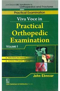 Viva Voce In Practical Orthopedic Examination, Vol. 1(Handbooks In Orthopedics And Fractures Series Vol. 70- Practical Examination)